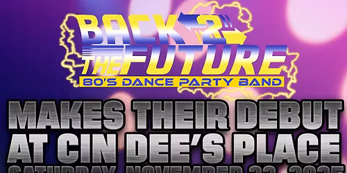 Back 2 The Future debut at Cin Dees Place