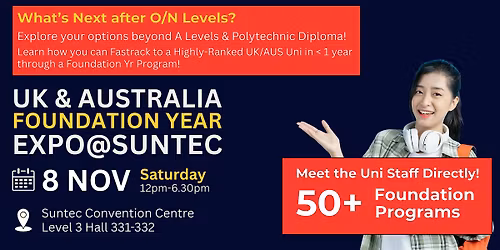 UK & Australia Foundation Year Expo@Suntec