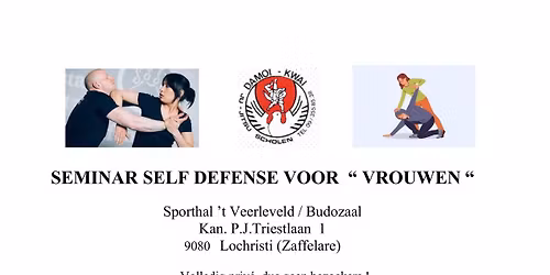Sessie Seminar Self Defense voor " vrouwen "