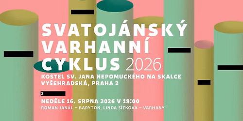 Svatoj\u00e1nsk\u00fd varhann\u00ed cyklus 3\/2026 | Roman Jan\u00e1l - baryton