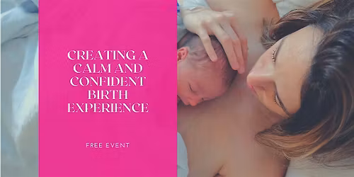 Creating a Calm and Confident Birth Experience