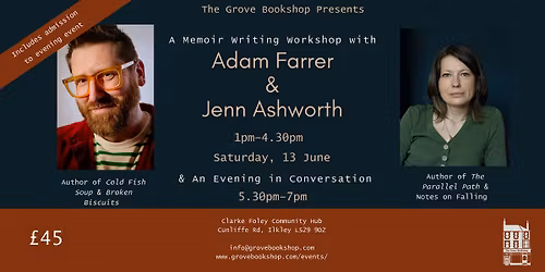 A Memoir Writing Workshop with Adam Farrer & Jenn Ashworth
