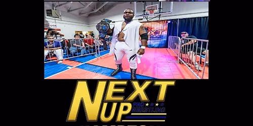NEXT UP PRO WRESTLING: HOMECOMING