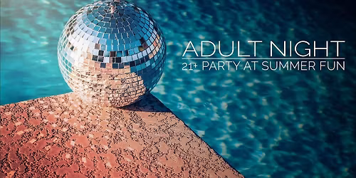 Summer Fun Adult Night