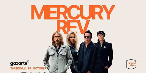 MERCURY REV live in Athens | \u03a0\u03ad\u03bc\u03c0\u03c4\u03b7 29 \u039f\u03ba\u03c4\u03c9\u03b2\u03c1\u03af\u03bf\u03c5 2026 || gazarte ground stage