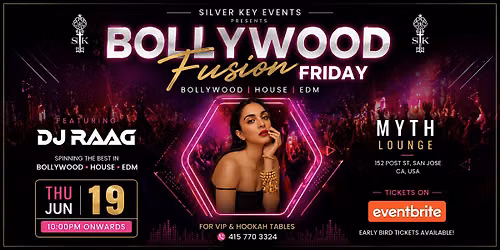 BOLLYWOOD FUSION FRIDAY | SILVER KEY PARTY @ MYTH - JUNE 19