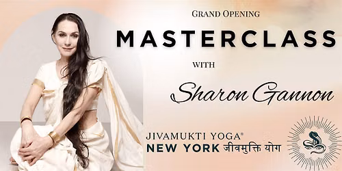 Grand Opening Jivamukti Yoga\u00ae New York: The Masterclass with Sharon Gannon