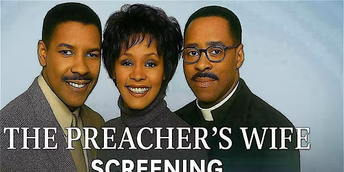Free Community Screening - Faith, Family & Music: THE PREACHER'S WIFE