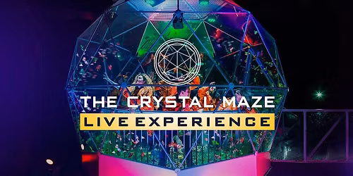 The Crystal Maze Live Experience