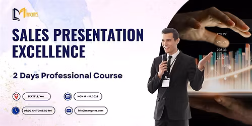 Sales Presentation Excellence: 2 Days Professional Course in Seattle,WA