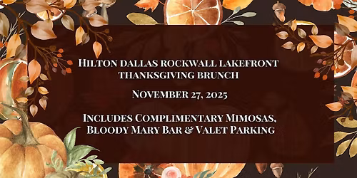 Hilton Dallas Rockwall's Annual Thanksgiving Brunch