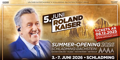 ROLAND KAISER @ SUMMER-OPENING SCHLADMING-DACHSTEIN 2026