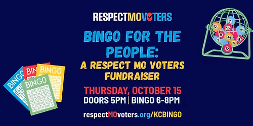 KC Bingo for the People: A Respect MO Voters Fundraiser