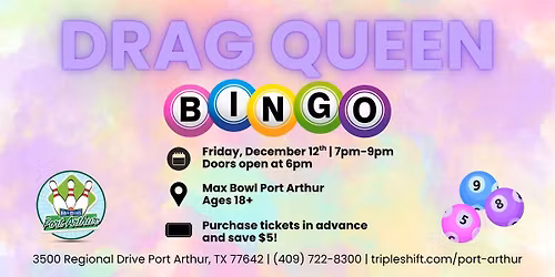 Drag Bingo @ Max Bowl Port Arthur