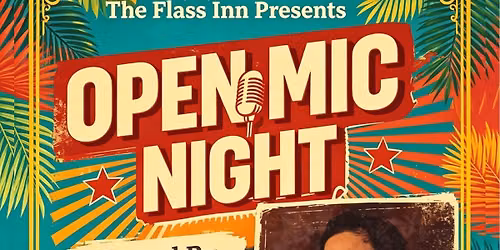 Open Mic Night at The Flass!