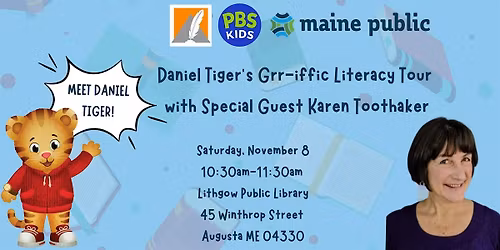 Maine Public's Daniel Tiger's Grr-iffic Literacy Tour with Karen Toothaker