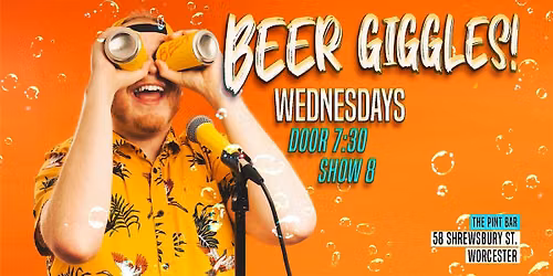 Beer Giggles - New Material Comedy Show!
