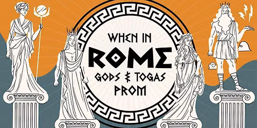 When in Rome: Gods & Togas Prom