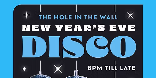 NYE Disco @ HITW \/\/ FREE ENTRY