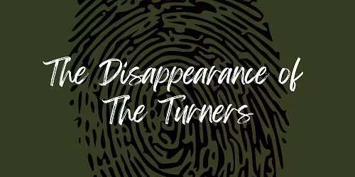 Dundee- Forensics Workshop: The Disappearance of The Turners (Fri 14 Nov)