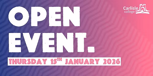Carlisle College January Open Event