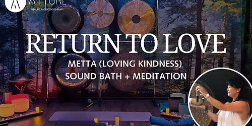 Metta (Loving Kindness) Meditation + Sound Bath