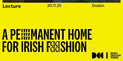 Panel Discussion: A Permanent Home For Irish Fashion