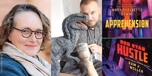 Mary Robinette Kowal & Sam J. Miller -- "Apprehension \/ Red Star Hustle"
