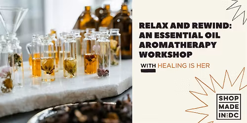 Relax and Unwind: An Essential Oil Aromatherapy Workshop