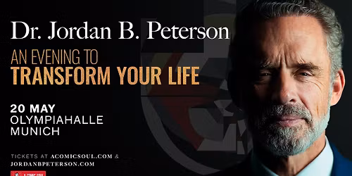Dr. Jordan B. Peterson \u2013 An Evening to Transform Your Life | Munich