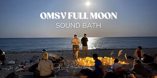 OMSV Full Moon Beach Sound Bath