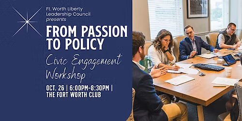 Ft. Worth LLC\u2014"From Passion to Policy" Civic Engagement Workshop