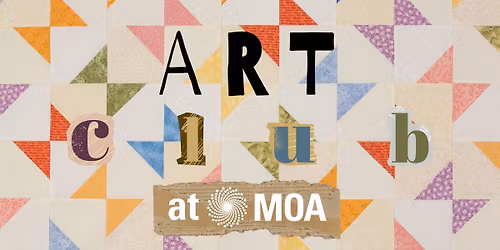 Art Club at MOA: Hazel Wilson