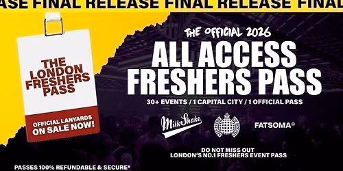 The Official All Access London Freshers Pass 2026 \ud83d\udea8 [London Freshers Week 2026] FINAL 100 PASSES! \u26a0\ufe0f