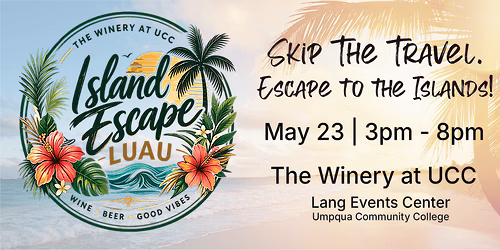Island Escape Luau - The Winery at UCC