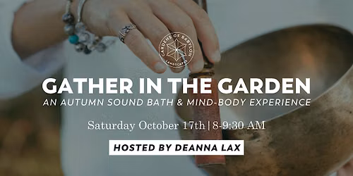 Gather in the Garden: An Autumn Sound Bath & Mind-Body Experience