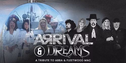 Arrival / Dreams Live Sept 26th Centennial Theatre North Van