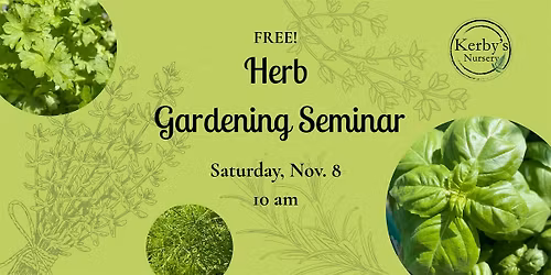 Planting the Perfect Herb Garden Seminar at Kerby's Nursery