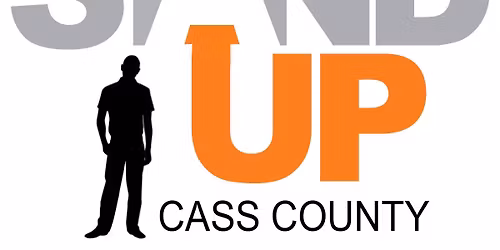 Quarterly Stand UP Cass County Meeting