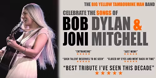 THE BIG YELLOW TAMBOURINE MAN BAND - Celebrating the Music of BOB DYLAN and JONI MITCHELL