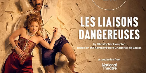 National Theatre Live: LES LIAISONS DANGEREUSES (TBD) - Filmed play