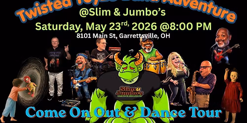 Slim & Jumbo's on Main Street Garrettsville, Ohio ... Twisted Toyze Band Adventure
