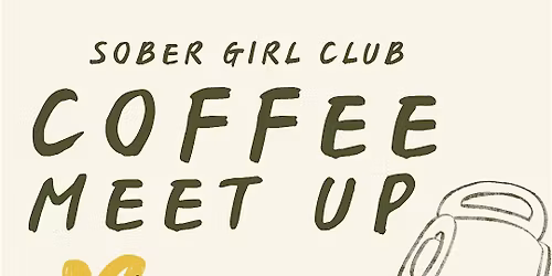 Sober Girls Club Coffee Meet Up