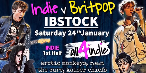 Double Headliner of INDIE v BRITPOP | Live Bands \u2018All4Indie\u2019 v \u2018Britpop United\u2019