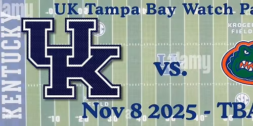 UK Tampa Bay- University of Kentucky Football vs. Florida