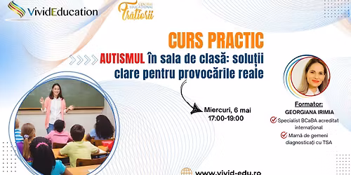 Curs practic online \u201eAutismul \u00een sala de clas\u0103: solu\u021bii clare pentru provoc\u0103rile reale\u201d