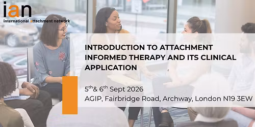 Introduction to Attachment Informed Therapy and its Clinical Application