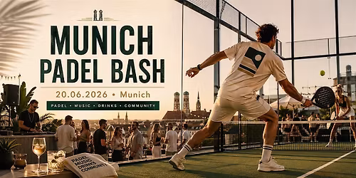 Munich Padel Bash - Season Opening