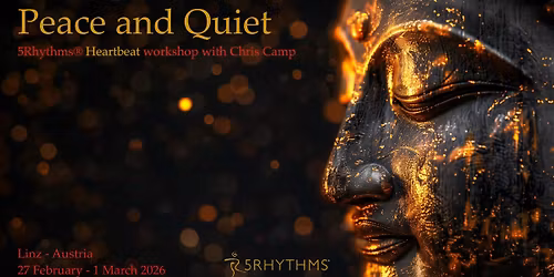 PEACE and QUIET - 5Rhythms\u00ae Workshop with Chris Camp