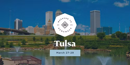 Tulsa Weekend to Remember